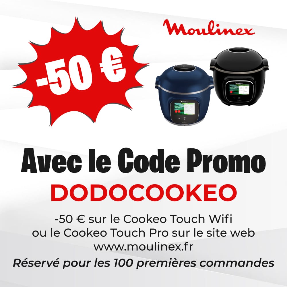 50 € offert sur le Cookeo Touch Wifi et le Cookeo Touch Pro avec le code DODOCOOKEO sur le site de Moulinex.